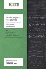 Title: Secular, sagrado, más sagrado: Cuatro llamados a cruzar la divisoria, Author: Stuart Brooking