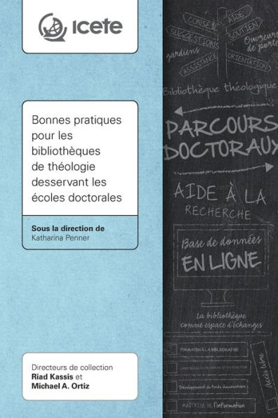 Bonnes pratiques pour les bibliothï¿½ques de thï¿½ologie desservant les ï¿½coles doctorales