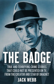 Title: The Badge, Author: Jack Webb