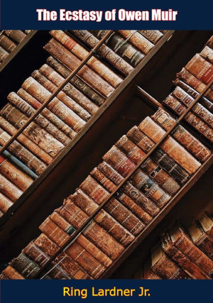 The Ecstasy of Owen Muir