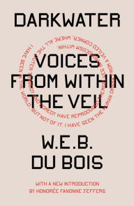 Title: Darkwater: Voices from Within the Veil, Author: W. E. B. Du Bois