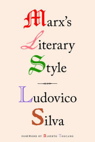 Title: Marx's Literary Style, Author: Ludovico Silva