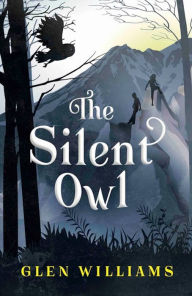 Title: The Silent Owl, Author: Glen Williams