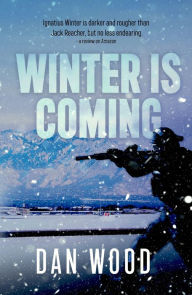 Title: Winter is Coming, Author: Dan Wood