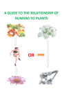 A Guide to the Relationship of Humans to Plants