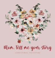 Title: Mom, tell me your story ( Guided Journal and Keepsake) Hardback, Author: Lulu and Bell