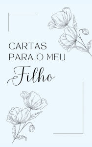 Title: Cartas para o meu Filho, Author: Lulu and Bell