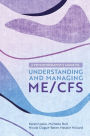 A Physiotherapist's Guide to Understanding and Managing ME/CFS