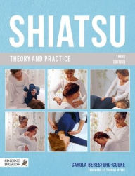 Title: Shiatsu Theory and Practice, Author: Carola Beresford-Cooke