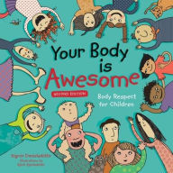 Title: Your Body is Awesome (2nd edition): Body Respect for Children, Author: Sigrun Danielsdottir