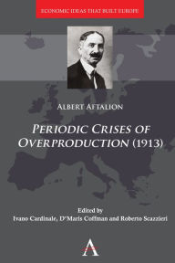 Title: Periodic Crises of Overproduction (1913), Author: Albert Aftalion