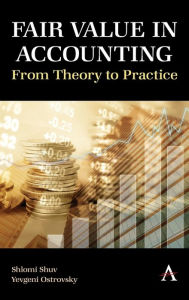 Title: Fair Value Accounting: From Theory to Practice, Author: Shlomi Shuv
