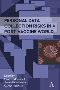 Title: Personal Data Collection Risks in a Post-Vaccine World, Author: Colette Mazzucelli