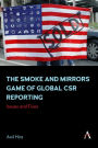 The Smoke and Mirrors Game of Global CSR Reporting: Issues and Fixes