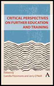 Title: Critical Perspectives on Further Education and Training, Author: Camilla Fitzsimons