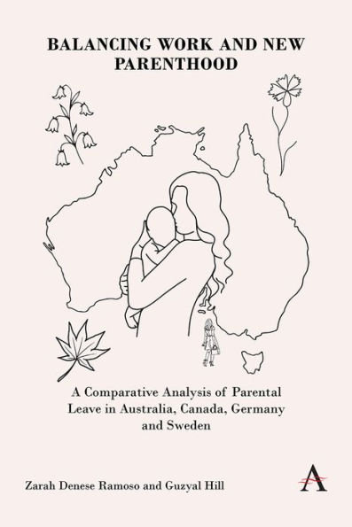 Balancing Work and New Parenthood: A Comparative Analysis of Parental Leave in Australia, Canada, Germany and Sweden