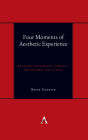 Four Moments of Aesthetic Experience: Reading Huysmans, Proust, McCarthy, and Cusk