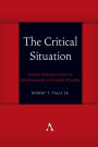 The Critical Situation: Vexed Perspectives in Postmodern Literary Studies