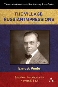 Title: The Village: Russian Impressions, Author: Ernest Poole