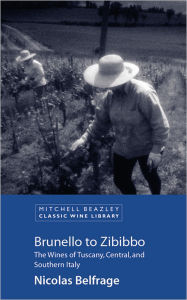 Brunello to Zibibbo: The Wines of Tuscany, Central and Southern Italy