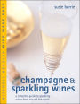 Champagne & Sparkling Wines: A Complete Guide to Sparkling Wines from Around the World