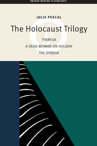 The Holocaust Trilogy: The Dybbuk / Dead Woman on Holiday / Theresa