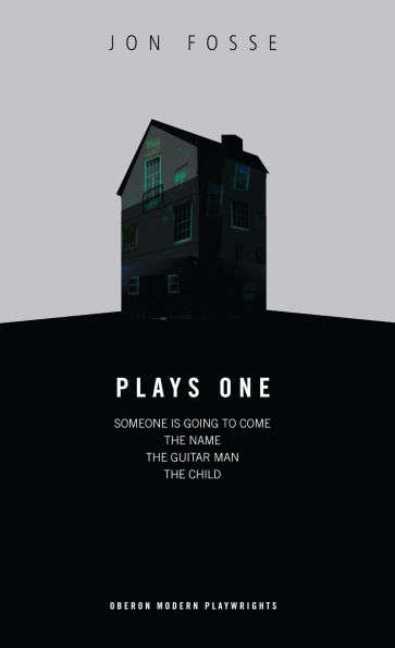 Fosse: Plays One: Someone Is Going to Come Home; The Name; The Guitar Man; The Child