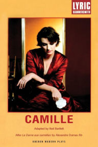 Camille: After La Dame aux Camélias by Alexandre Dumas fils