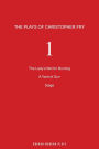 The Plays of Christopher Fry: One