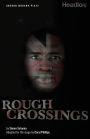 Rough Crossings
