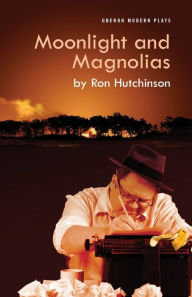 Title: Moonlight and Magnolias, Author: Ron Hutchinson