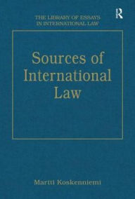Title: Sources of International Law / Edition 1, Author: Martti Koskenniemi