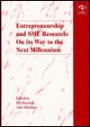 Entrepreneurship and SME Research: On its Way to the Next Millennium