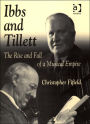 Ibbs and Tillett: The Rise and Fall of a Musical Empire