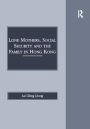 Lone Mothers, Social Security and the Family in Hong Kong