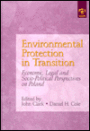 Environmental Protection in Transition: Economic, Legal and Socio-Political Perspectives on Poland