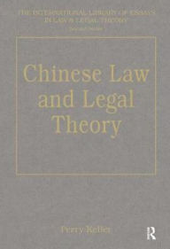 Title: Chinese Law and Legal Theory / Edition 1, Author: Perry Keller