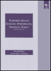 The Northern Ireland Economy: Performance, Prospects and Policy