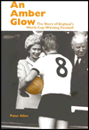 Amber Glow: The Story of England's World Cup-Winning Football