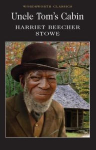 Title: Uncle Tom's Cabin, Author: Harriet Beecher Stowe