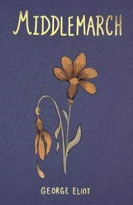 Title: Middlemarch (Collector's Edition), Author: George Eliot