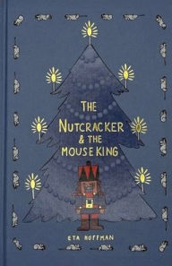 Title: The Nutcracker (Collector's Edition), Author: E T a Hoffman