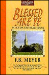Title: Blessed Are Ye: Talks on the Beatitudes, Author: Frederick Brotherton Meyer