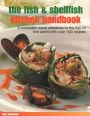 The Fish & Shellfish Kitchen Handbook: A Complete Visual Reference To The Fish Of The World With Over 200 Recipes