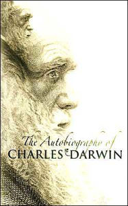 The Autobiography of Charles Darwin