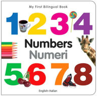 Title: My First Bilingual Book-Numbers (English-Italian), Author: Milet Publishing