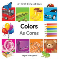 Title: My First Bilingual Book-Colors (English-Portuguese), Author: Milet Publishing