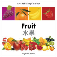 Title: My First Bilingual Book-Fruit (English-Chinese), Author: Milet Publishing