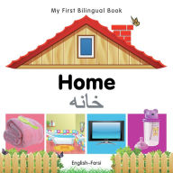 Title: My First Bilingual Book-Home (English-Farsi), Author: Milet Publishing