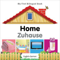 My First Bilingual Book-Home (English-German)